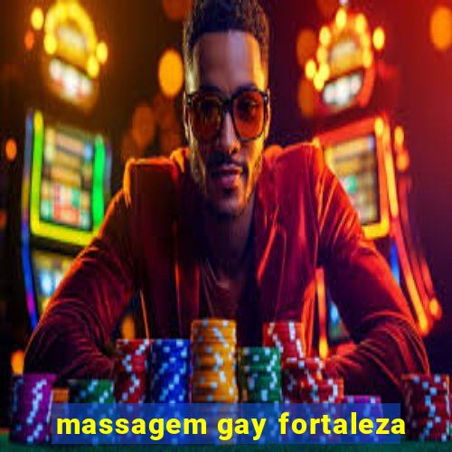 massagem gay fortaleza